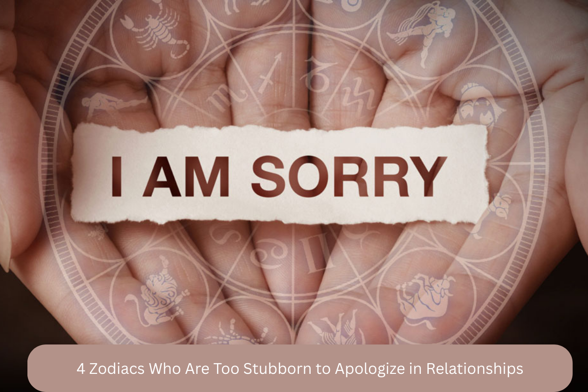 4 Zodiacs Who Are Too Stubborn to Apologize