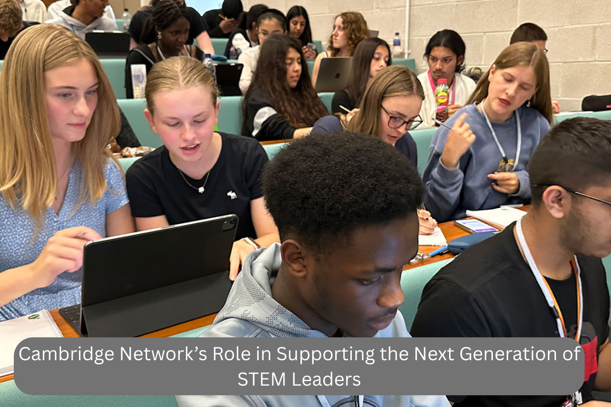 Cambridge Network’s Role in Supporting the Next Generation of STEM Leaders
