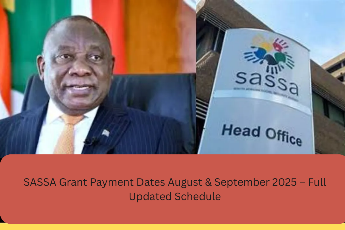 SASSA Grant Payment Dates August & September 2025