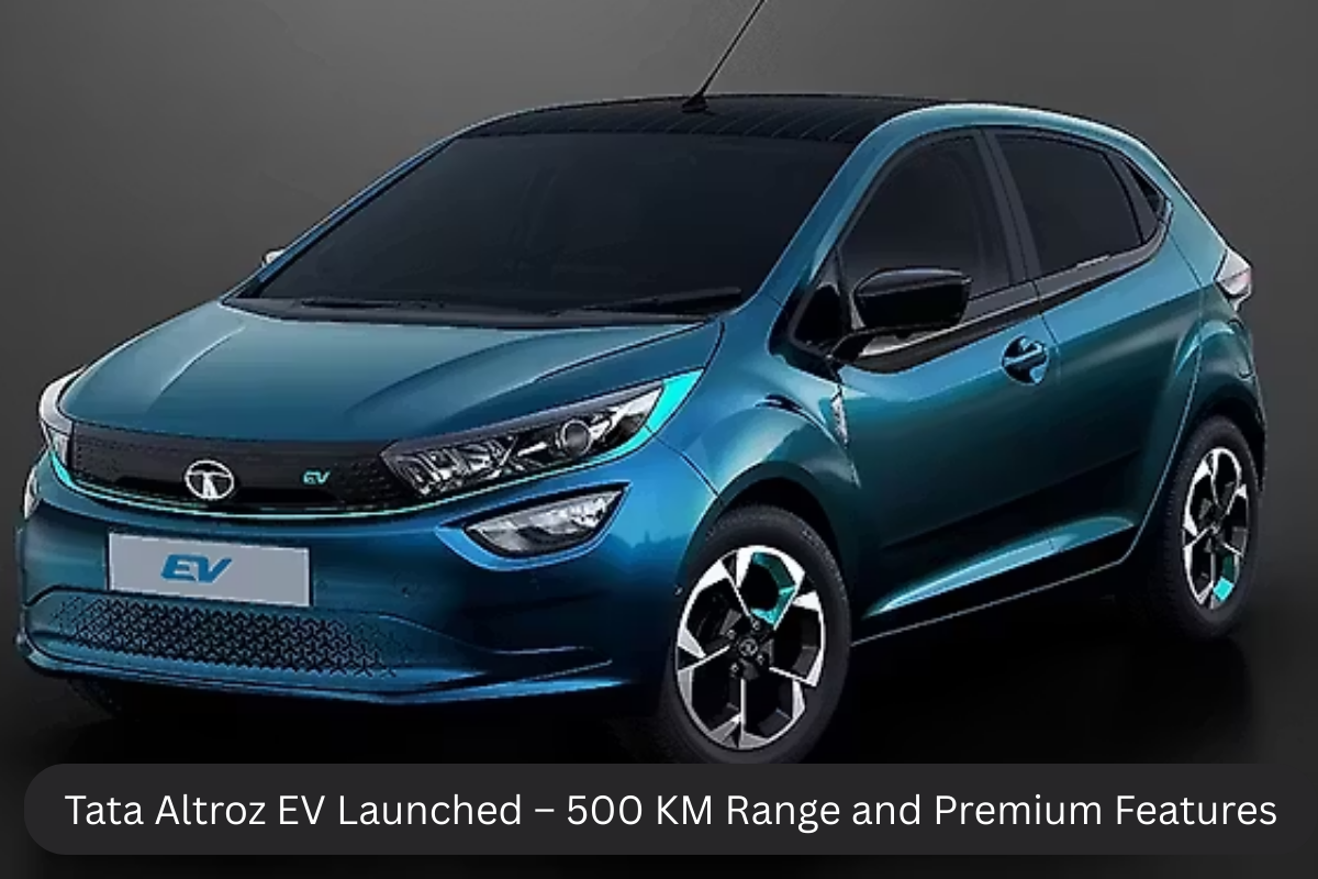 Tata Altroz EV Launched – 500 KM Range and Premium Features at an Unbeatable Price!