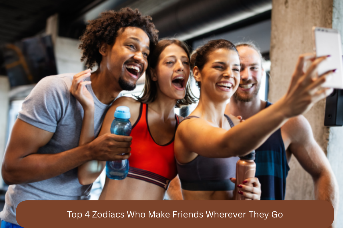 Top 4 Zodiacs Who Make Friends