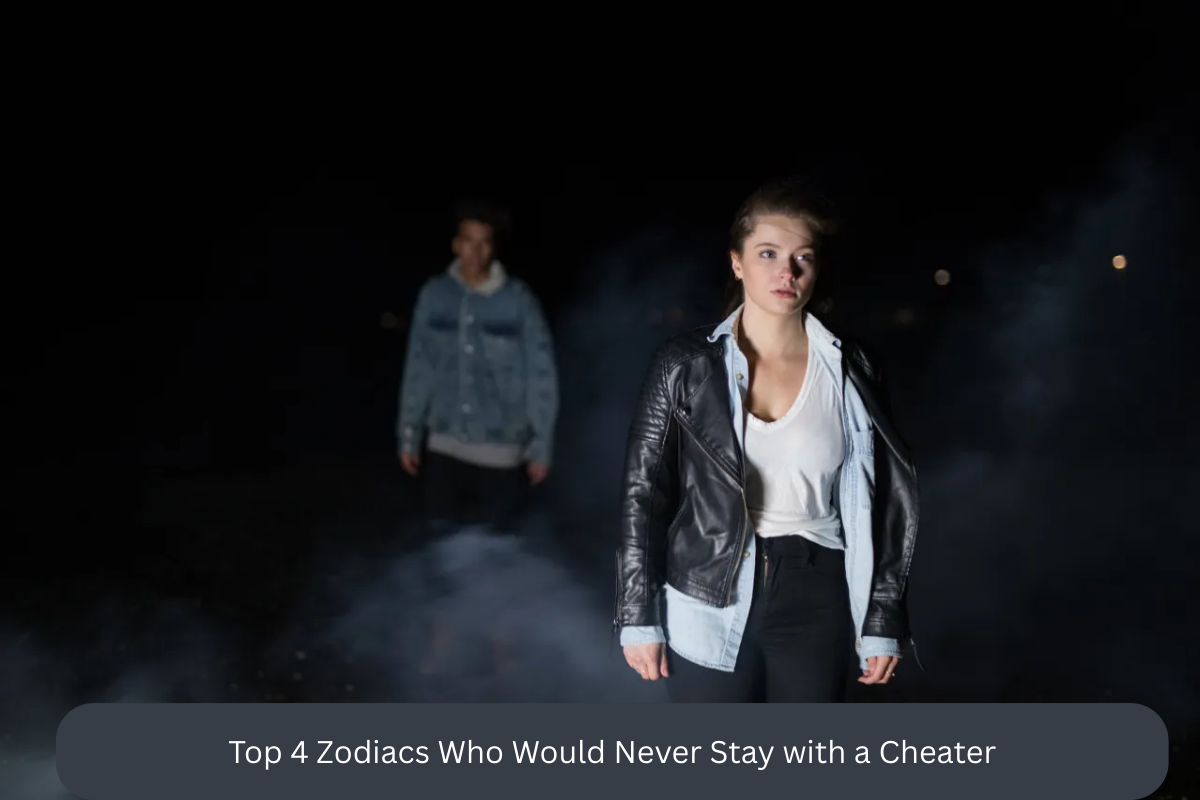 Top 4 Zodiacs Who Would Never Stay